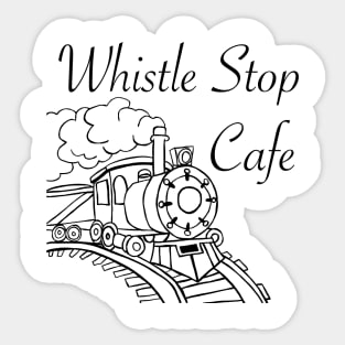 Whistle Stop cafe Sticker